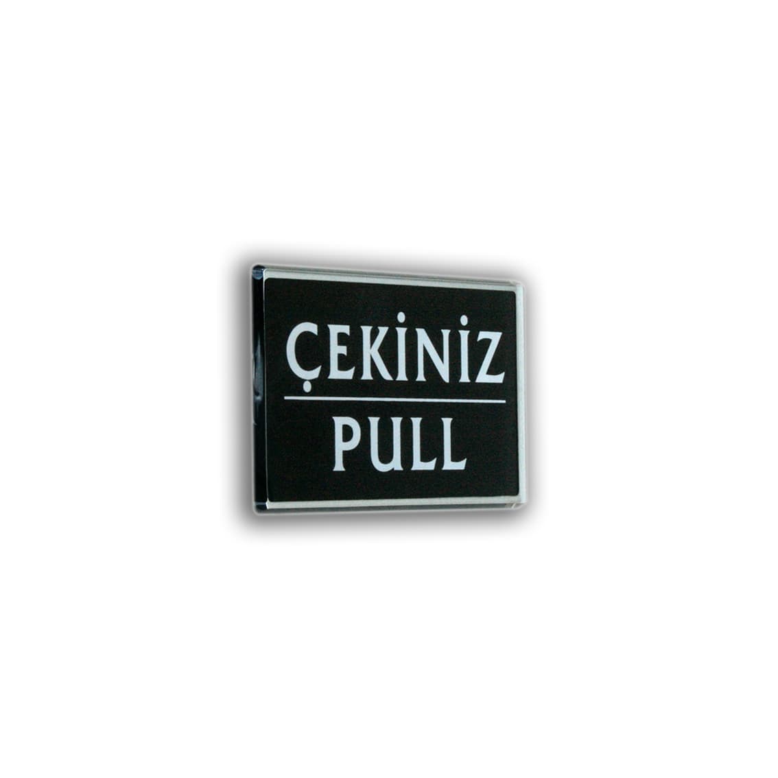 Akrilik İtiniz -Çekiniz Levha 5,5*9 cm - Uyarı Levhaları